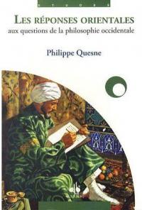 Les réponses orientales aux questions de la philosophie occidentale