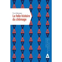 La folle histoire du chômage