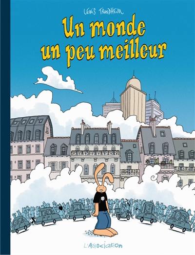 Les nouvelles aventures de Lapinot. Vol. 1. Un monde un peu meilleur