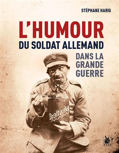 L'humour du soldat allemand dans la Grande Guerre