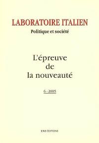 Laboratoire italien, n° 6. L'épreuve de la nouveauté