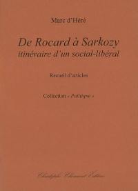 De Rocard à Sarkozy : itinéraire d'un social-libéral : recueil d'articles