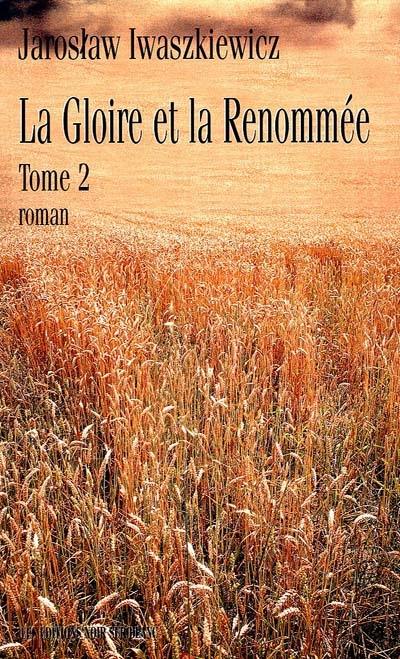 La gloire et la renommée. Vol. 2