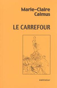 Le carrefour : essai