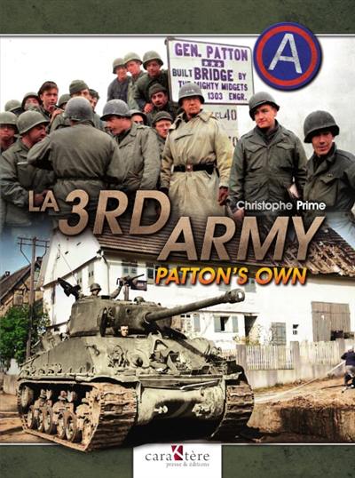 La 3rd Army : Patton's own