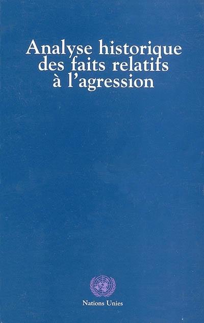 Analyse historique des faits relatifs à l'agression