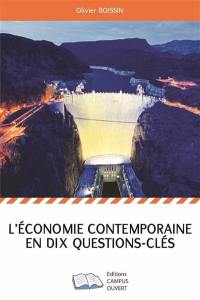 L'économie contemporaine en dix questions-clés