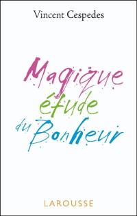 Magique étude du bonheur