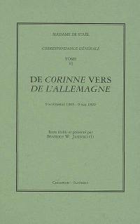 Correspondance générale. Vol. 6. De Corinne vers De l'Allemagne : 9 novembre 1805-9 mai 1809