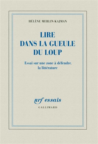 Lire dans la gueule du loup : essai sur une zone à défendre, la littérature