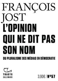 L'opinion qui ne dit pas son nom : du pluralisme des médias en démocratie