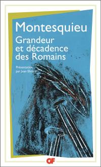 Considérations sur les causes de la grandeur des Romains et de leur décadence