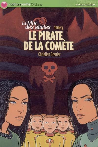 La fille des étoiles. Vol. 3. Le pirate de la comète