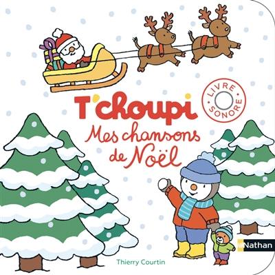 T'choupi : mes chansons de Noël