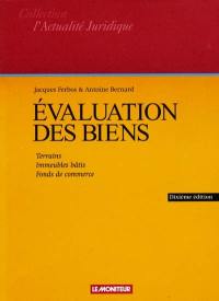 L'expropriation et l'évaluation des biens. Vol. 2. Evaluation des biens : terrains, immeubles bâtis, fonds de commerce