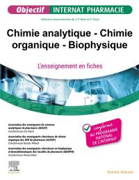 Chimie analytique, chimie organique, biophysique : l'enseignement en fiches