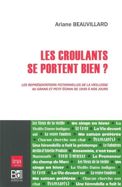 Les croulants se portent bien ? : les représentations fictionnelles de la vieillesse au grand et petit écran de 1949 à nos jours