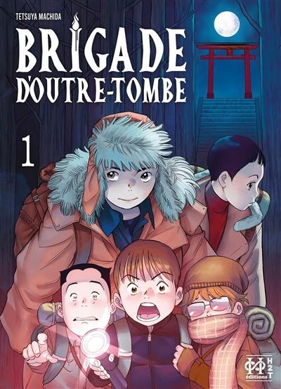 Brigade d'outre-tombe. Vol. 1