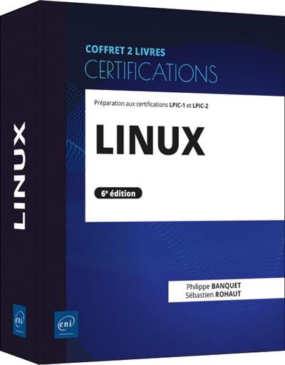 Linux : préparation aux certifications LPIC-1 et LPIC-2 : examens LPI 101, 102, 201, 202 : coffret 2 livres