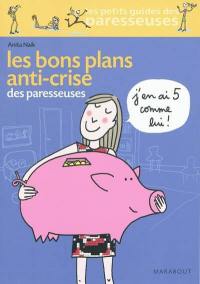 Les bons plans anti-crise des paresseuses