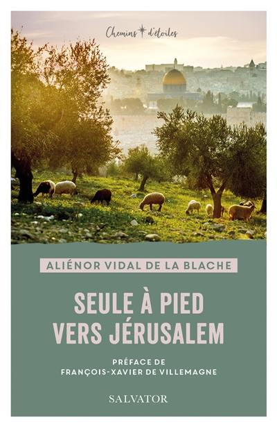 Seule à pied vers Jérusalem