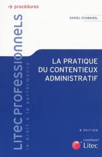 La pratique du contentieux administratif