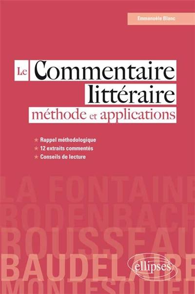 Le commentaire littéraire : méthode et applications