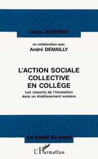 L'action sociale collective en collège : les ressorts de l'innovation dans un établissement scolaire