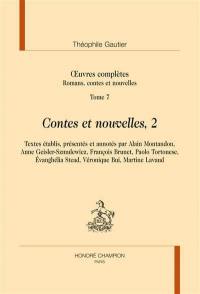 Oeuvres complètes. Section I : romans, contes et nouvelles. Vol. 7. Contes et nouvelles, 2