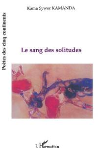 Le sang des solitudes