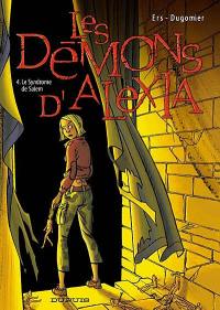 Les démons d'Alexia. Vol. 4. Le syndrome de Salem