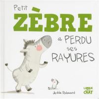 Petit Zèbre a perdu ses rayures