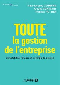 Toute la gestion de l'entreprise : comptabilité, finance et contrôle de gestion