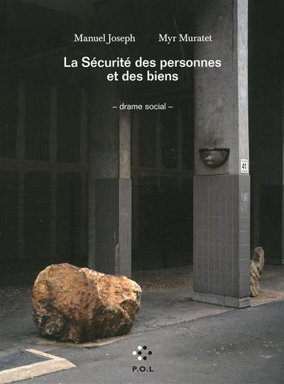 La sécurité des personnes et des biens : drame social