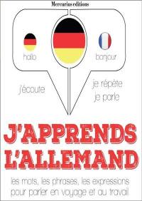 J'apprends l'allemand : j'écoute, je répète, je parle