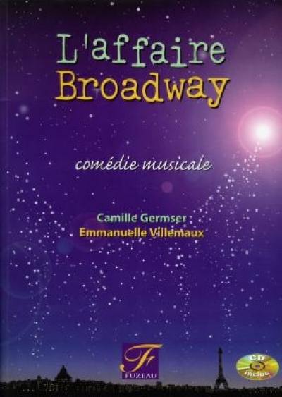 L'affaire Broadway : comédie musicale : adaptation