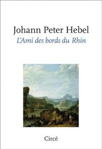 L'ami des bords du Rhin : florilège