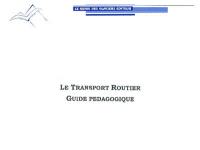 Le transport routier : guide pédagogique