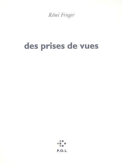 Des prises de vues