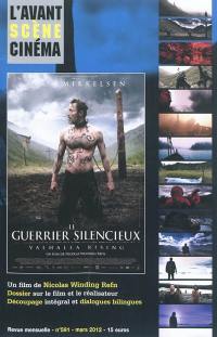 Avant-scène cinéma (L'), n° 591. Le guerrier silencieux, Valhalla rising : un film de Nicolas Winding Refn