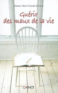 Guérir des maux de la vie