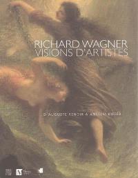 Richard Wagner, visions d'artistes : d'Auguste Renoir à Anselm Kiefer