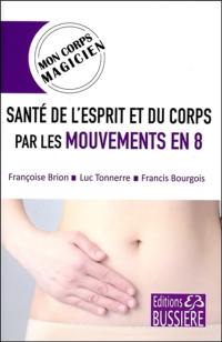 Santé de l'esprit et du corps par les mouvements en 8