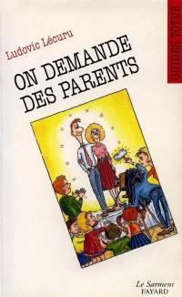 On demande des parents