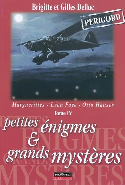 Petites énigmes & grands mystères : Périgord. Vol. 4