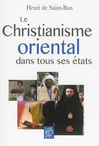 Le christianisme oriental dans tous ses états