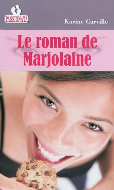 Le roman de Marjolaine