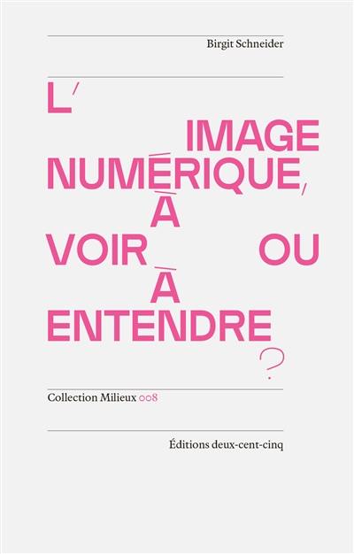 L'image numérique, à voir ou à entendre ?