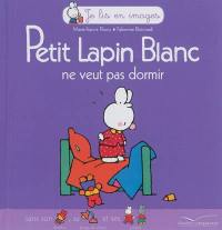 Petit Lapin blanc ne veut pas dormir