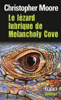 Le lézard lubrique de Melancholy Cove